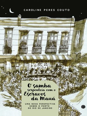 cover image of O samba serpenteia com o Escravos da Mauá